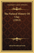 The Natural History of Clay (1912)
