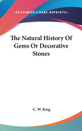 The Natural History Of Gems Or Decorative Stones