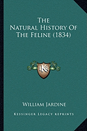 The Natural History Of The Feline (1834)
