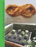 The Natural Knitting Project Volume: 2: Building Community Foundations and Relationships With Bronx Natural Dyes