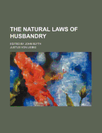 The Natural Laws of Husbandry; Edited by John Blyth