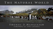 The Natural World - Mangelsen, Thomas D (Photographer), and Goodall, Jane, Dr., Ph.D. (Foreword by)