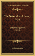 The Naturalists Library V34: Entomology, Bees (1859)