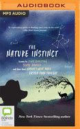 The Nature Instinct: Learn to Find Direction, Sense Danger, and Even Guess Nature's Next Move--Faster Than Thought