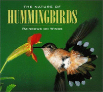 The Nature of Hummingbirds: Rainbows on Wings - Thurston, Harry