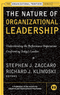 The Nature of Organizational Leadership: Understanding the Performance Imperatives Confronting Today's Leaders