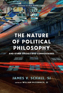 The Nature of Political Philosophy: And Other Studies and Commentaries