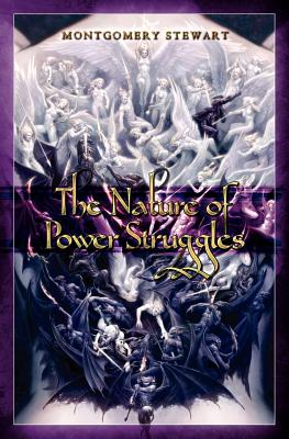 The Nature of Power Struggles - Stewart, Montgomery