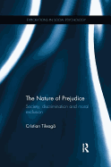 The Nature of Prejudice: Society, Discrimination and Moral Exclusion
