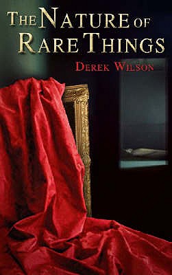 The Nature of Rare Things - Wilson, Derek