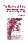 The Nature of Risk: Stock Market Survival & the Meaning of Life
