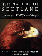 The Nature of Scotland: Landscape, Wildlife, and People