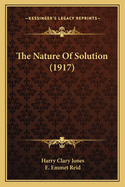 The Nature Of Solution (1917)