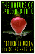 The Nature of Space and Time - Hawking, Stephen, and Penrose, Roger