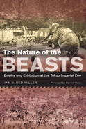 The Nature of the Beasts: Empire and Exhibition at the Tokyo Imperial Zoo Volume 27