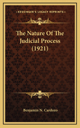 The Nature of the Judicial Process (1921)