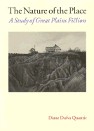The Nature of the Place: A Study of Great Plains Fiction