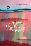 The Nature of Trauma in American Novels