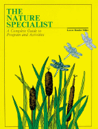 The Nature Specialist: A Complete Guide to Programs and Activities