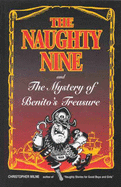 The Naughty Nine and the Mystery of Benito's Treasure - Milne, Christopher