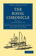 The Naval Chronicle: Volume 2, July-December 1799: Containing a General and Biographical History of the Royal Navy of the United Kingdom with a Variety of Original Papers on Nautical Subjects