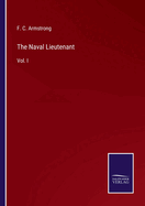 The Naval Lieutenant: Vol. I