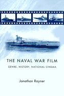 The naval war film: Genre, history and national cinema