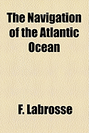 The Navigation of the Atlantic Ocean