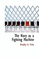 The Navy as a Fighting Machine