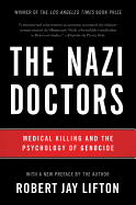 The Nazi doctors : medical killing and the psychology of genocide