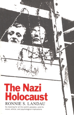 The Nazi Holocaust - Landau, Ronnie S