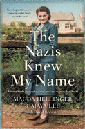 The Nazis Knew My Name: A remarkable story of survival and courage in Auschwitz