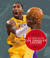The Nba: A History of Hoops: The Story of the Los Angeles Lakers