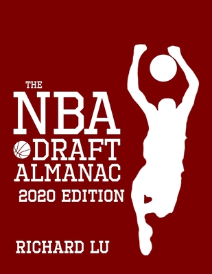 The NBA Draft Almanac, 2020 edition - Lu, Richard