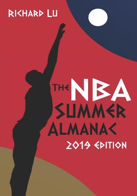 The NBA Summer Almanac, 2019 edition: Cover 2 - Lu, Richard