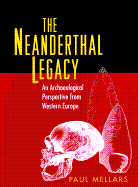 The Neanderthal Legacy: An Archaeological Perspective of Western Europe