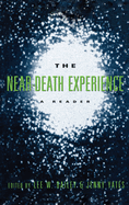 The Near-Death Experience: A Reader