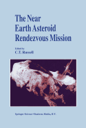 The Near Earth Asteroid Rendezvous Mission - Russell, C.T. (Editor)