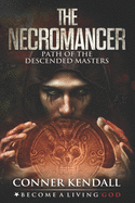 The Necromancer: Path of the Descended Masters