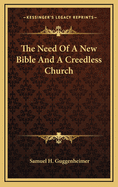 The Need of a New Bible and a Creedless Church