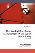 The Need of Knowledge Management in Malaysian Film Industry