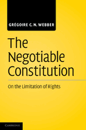 The Negotiable Constitution: On the Limitation of Rights
