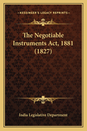 The Negotiable Instruments Act, 1881 (1827)