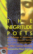 The Negritude Poets: An Anthology of Translations from the French