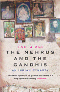 The Nehrus and the Gandhis: An Indian Dynasty