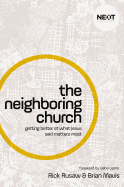 The Neighboring Church: Getting Better at What Jesus Says Matters Most