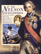 The Nelson Encyclopedia: People, Places, Battles, Ships, Myths, Mistresses, Memorials & Memorabilia