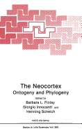 The Neocortex: Ontogeny and Phylogeny