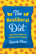 The Neoliberal Diet: Healthy Profits, Unhealthy People
