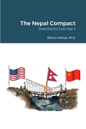 The Nepal Compact: Potential for Cold War II